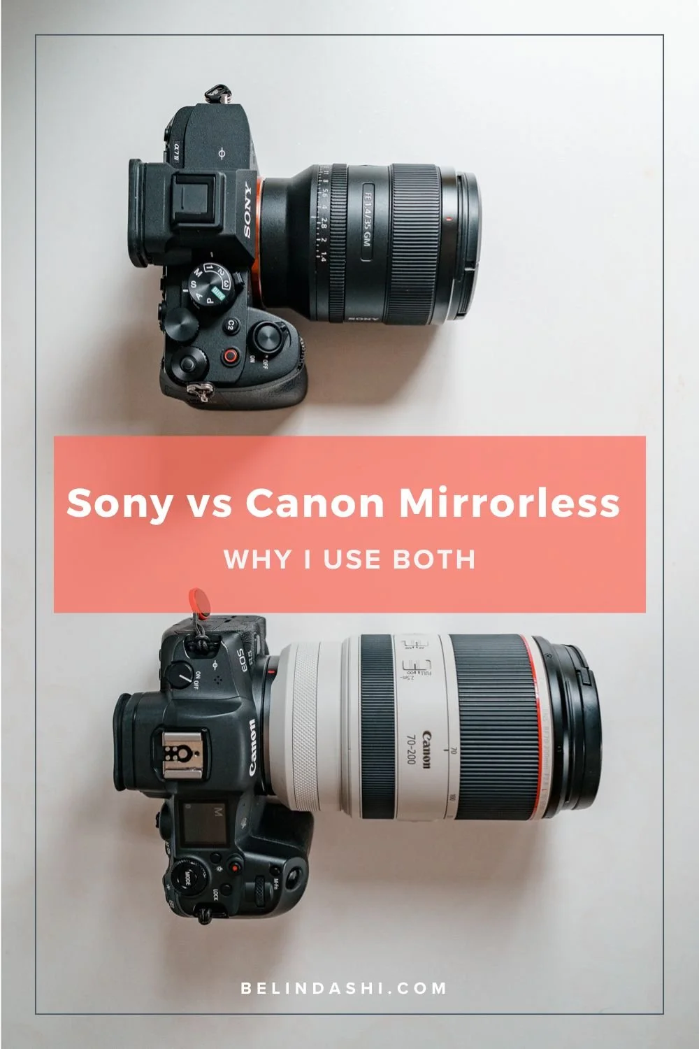 Sony vs. Canon: Why I Use Both Mirrorless Camera Systems for